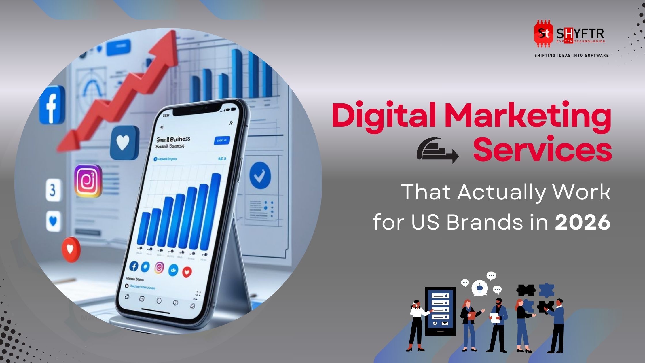 Digital Marketing Services That Actually Work for US Brands in 2026 | Shyftr System Technologies Digital Marketing Services That Actually Work for US Brands in 2026 | Shyftr System Technologies