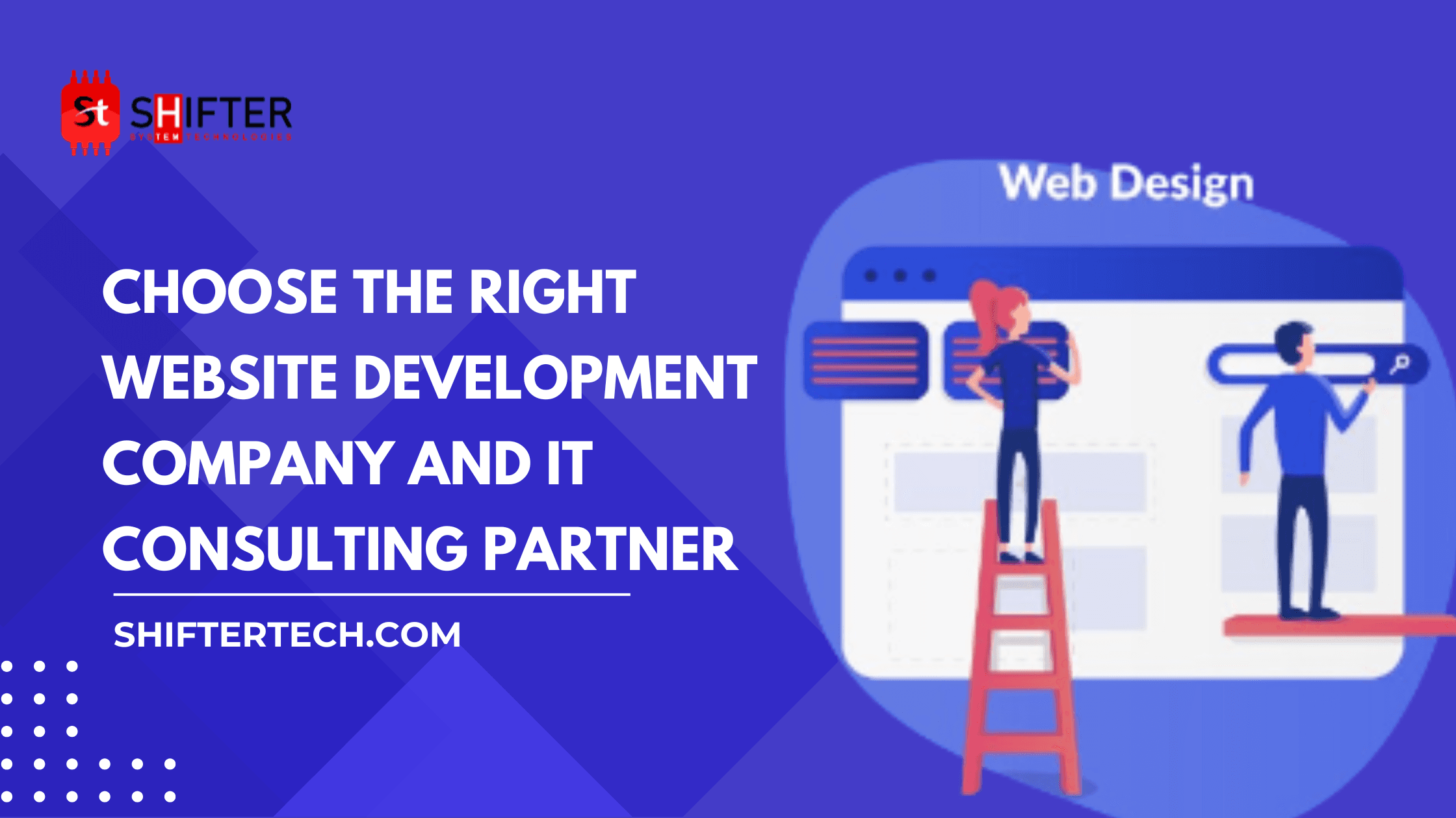 How to Choose the Right Website Development Company and IT Consulting Partner